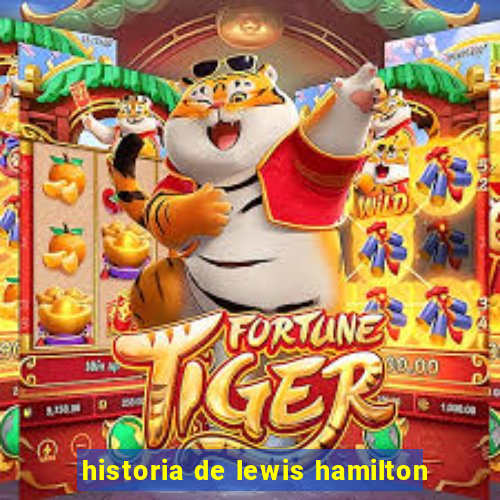 historia de lewis hamilton